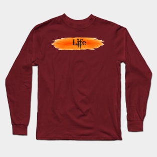 Life Long Sleeve T-Shirt